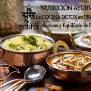 NUTRICIÓN AYURVEDA: Cocina Detox en Primavera. Rutinas y Equilibrio de Doshas